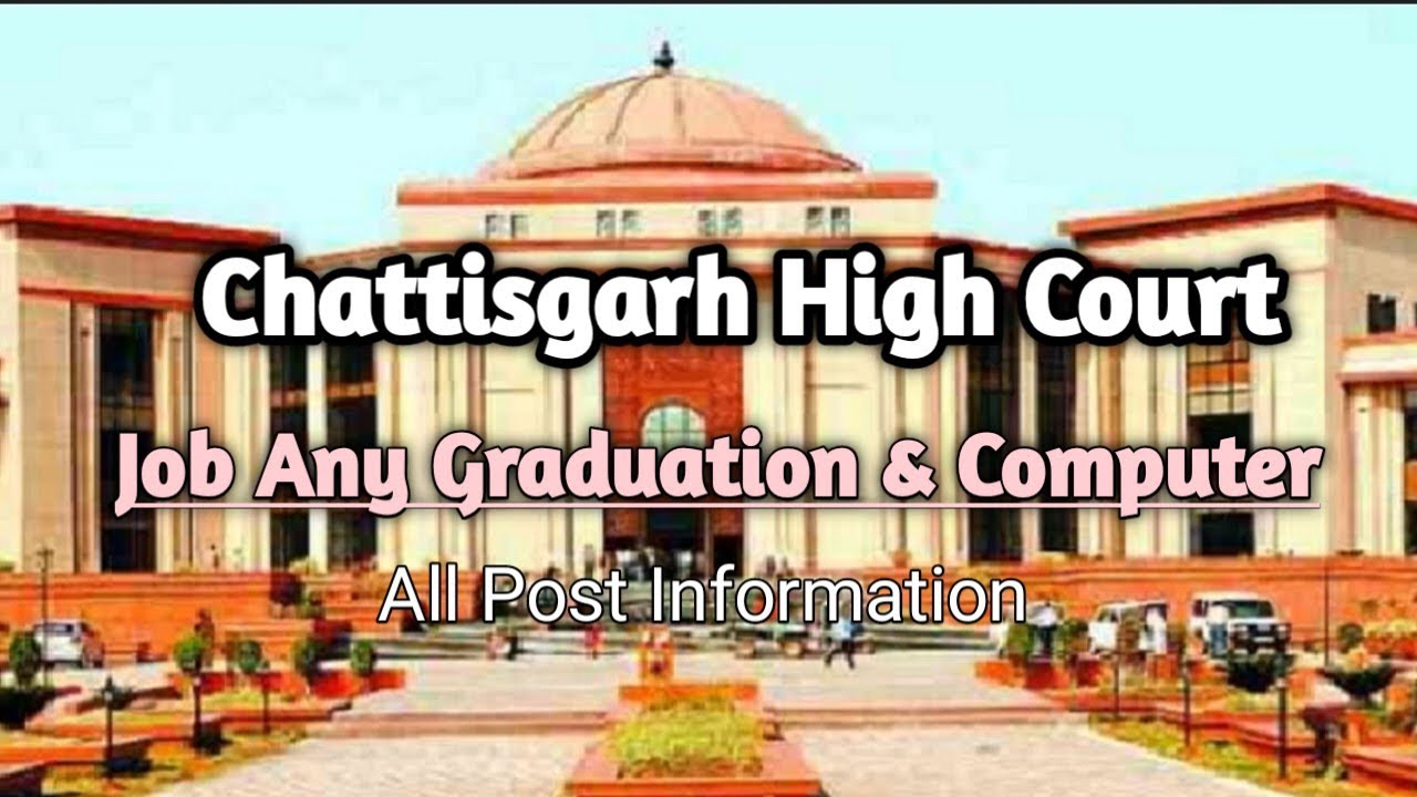 Chattisgarh High Court Job Vacancy II All information in this Channel 
