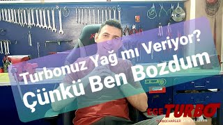 Turbo Neden Yağ Verir?