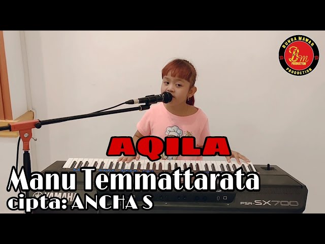 VIRAL!!! Penyanyi Cilik Samarinda!!! AQILA ~ MANU TEMMATTARATA cipta: ANCHA S class=