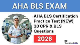 AHA BLS Certification Practice Test 2026 (NEW) | 30 CPR & BLS Questions