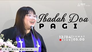 Ibadah Doa Pagi | Jumat 12 April 2024