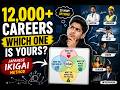 12,000+ Careers Exist! How to Choose the Right One? | Ikigai Method