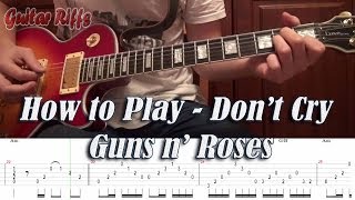 How to Play Don't Cry - Guns N Roses full lesson with tabs chords