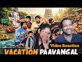 Vacation Paavangal 😂😬😝🤣 | Parithabangal Video Reaction | Gopi, Sudhakar |  Tamil Couple Reaction