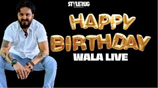 Birthday Wala Live | StyleRug