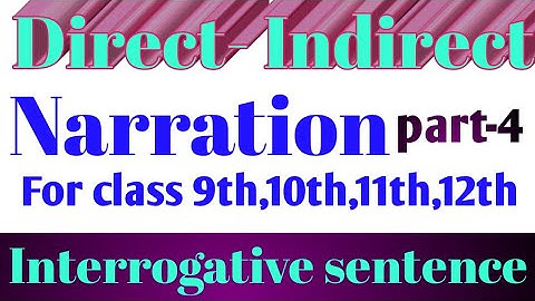 Narration part-4 ||Interrogative sentence change in to narration|| Direct indirect speech in English
