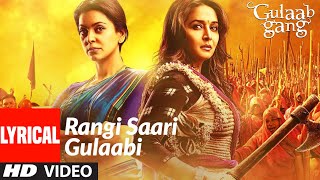 Rangi Saari Gulaabi Lyrical | Gulaab Gang | Madhuri Dixit, Juhi Chawla | Snehalatha D, Anupama R