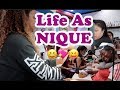 VLOG: LIFE AS NIQUE