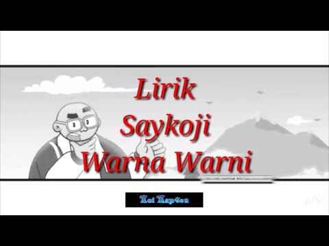 SAYKOJI WARNA WARNI LIRIK