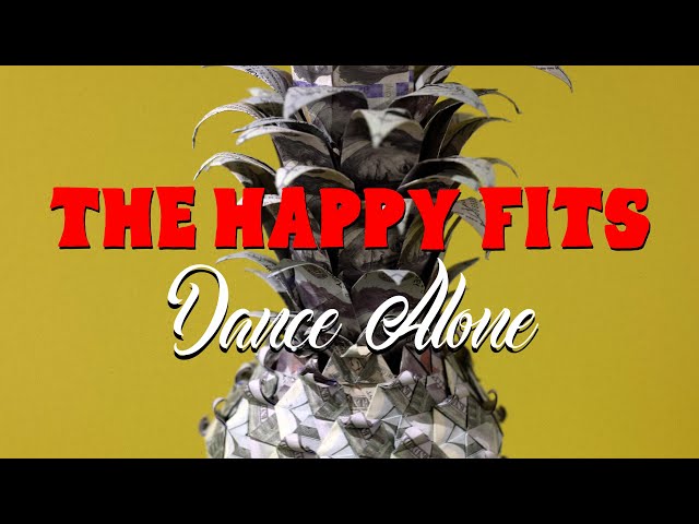 The Happy Fits - Dance Alone