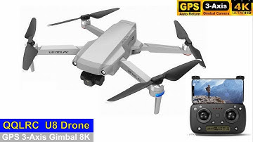 QQLRC U2 GPS 3-Axis 8K Gimbal Long Range Drone – Just Released !