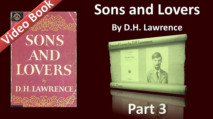 Part 03 - Sons and Lovers Audiobook by D. H. Lawrence (Ch 05-06) - DayDayNews