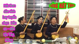 Hát then đàn tính hay tuyển chọn dân ca - dân tộc Tày, Nùng