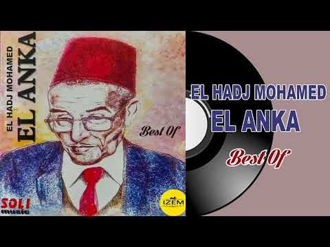 El Hadj M Hamed El Anka Ma Naarafch