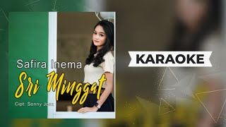 Safira Inema - Sri Minggat [ Karaoke ] Remix Version