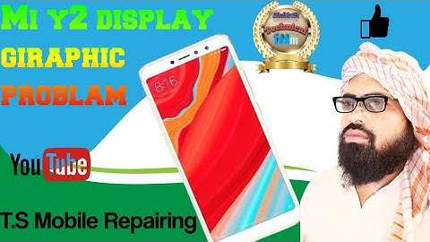 Mi Y2 display graphic problem