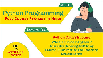 Python Data Structure | What is Tuples in python | Tuple Packing and Unpacking  | aktu
