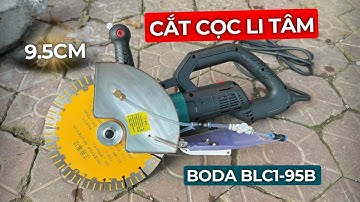 Test Thực Tế Máy Cắt Tường Boda BLC1-95B | Phù Hợp Cho Anh Em Cắt Đầu Cọc Bê Tông