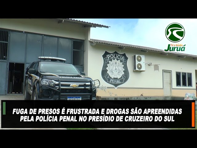 Fuga de presos é frustrada e drogas são apreendidas pela Polícia Penal no presídio de CZS