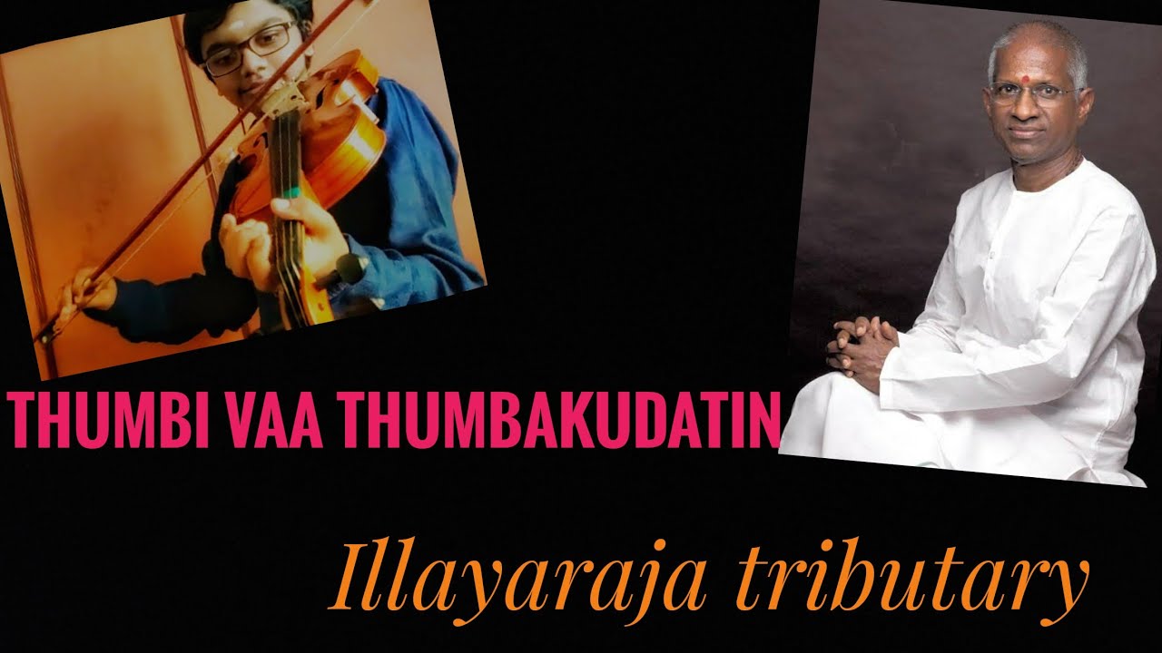 Thumbi vaa ( Violin by Surya) (Ilayaraja tribute) YouTube