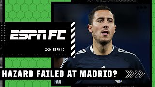 'Eden Hazard knows he's been a failure!' - Ale Moreno sounds off | LaLiga | ESPN FC