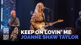 Joanne Shaw Taylor - &quot;Keep On Lovin&#39; Me&quot;  (Live)