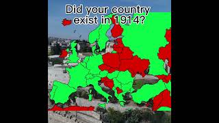 Did Your Country Exist In 1914?