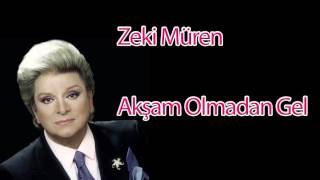 Zeki Müren Akşam Olmadan Gel