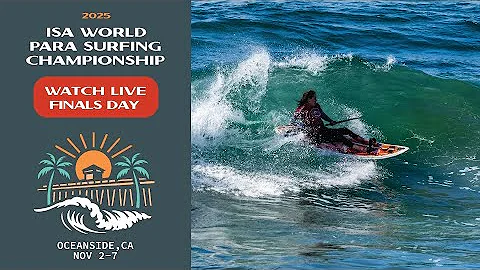 WEBCAST - Finals Day - 2025 ISA World Para Surfing Championship