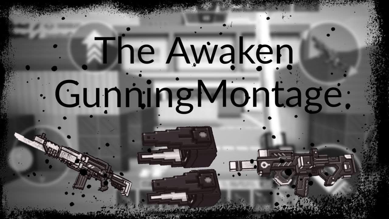 Cops N Robbers - The Awaken - Gunning Montage