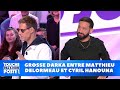 Grosse darka entre Matthieu Delormeau et Cyril Hanouna