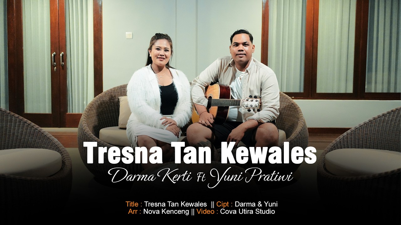 DARMA KERTI FT YUNI PRATIWI - TRESNA TAN KEWALES (Official Music Video)