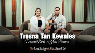 Darma Kerti Ft Yuni Pratiwi  Tresna Tan Kewales   