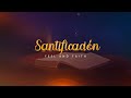 SANTIFICACI&Oacute;N | FEEL AND FAITH