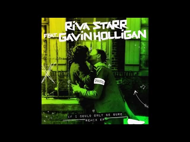 Riva Starr feat. Gavin Holligan - If I Could Only Be Sure (Danny Krivit Edit)