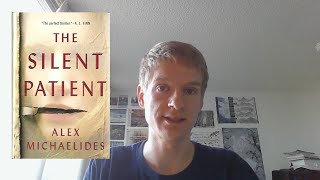 The Silent Patient  Alex Michaelides [Full Book Review] [Spoilers Second Half] [CC]