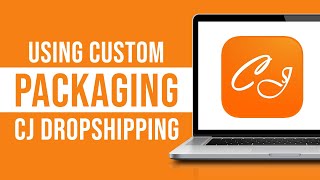 How to Use Custom Packaging for CJ Dropshipping (2026)
