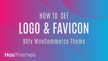 How to set the Logo and  Favicon in 99fy WooCommerce WordPress Theme | Part-3
