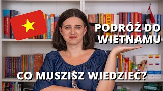 Podróż do Wietnamu: 9 rzeczy które MUSISZ wiedzieć przed wyjazdem!