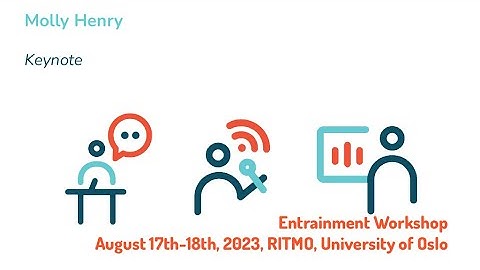Entrainment 2023: Understanding Neural Entrainment Using Noninvasive Brain Stimulation (Molly Henry)