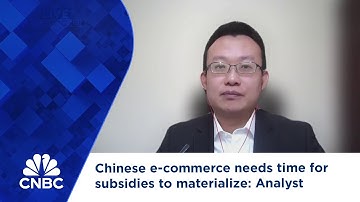 Chinese e-commerce needs time for subsidies to materialize: Analyst