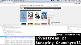 BPJS: Electron app - Livestream 2 - Scraping Crunchyroll