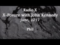 (2017/06/xx) Radio X, X-Posure with John Kennedy, Phil