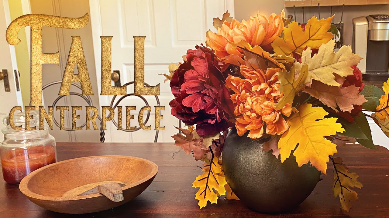 Easy Fall Centerpiece Fall Floral Arrangement DIY Fall Decorating