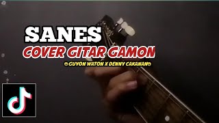 SANES - GUYON WATON x DENNY CAKANAN (Lirik lagu & cord) cover gitar gamon