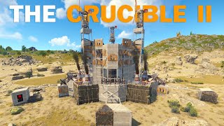 The Crucible II - Rust 2024 Meta 3-6 Man Egg Base Design