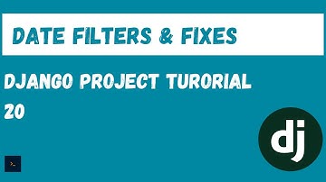 Date Template Filter, Ajax Search Fixes, and Retrieve User Information. Django Project Tutorial [20]