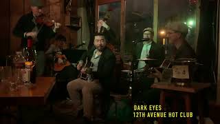 12th Avenue Hot Club Live at the Corkscrew: Dark Eyes