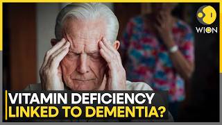 Study Links Vitamin D & B Deficiency To Dementia Risk; Experts Urge Early Screening | WION News
