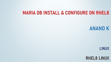 Mariadb on RHEL8 - Anand K